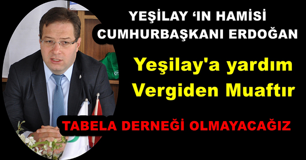 YEŞİLAY TABELA DERNEĞİ OLMAYACAK