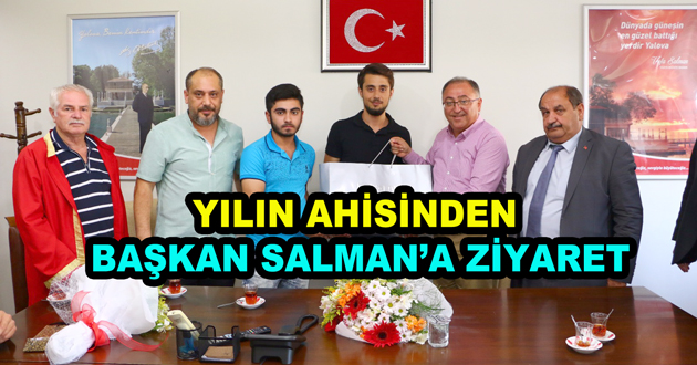 YILIN AHİSİNDEN BAŞKAN SALMAN’A ZİYARET