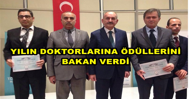 YILIN DOKTORLARINA ÖDÜLLERİNİ BAKAN VERDİ