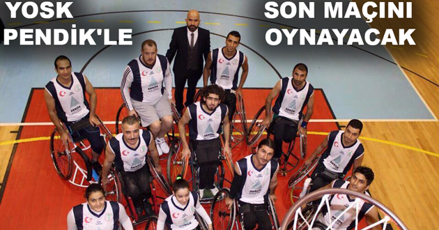 YOSK SON MAÇINI PENDİK'LE OYNAYACAK