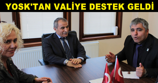YOSK'TAN VALİYE DESTEK GELDİ