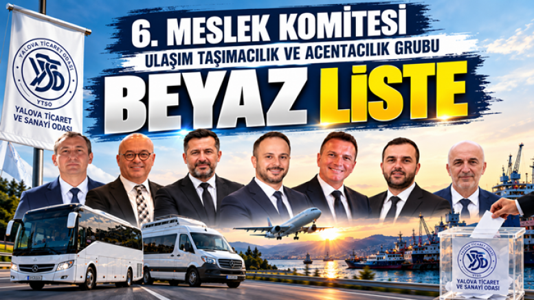 YTSO’DA BEYAZ LİSTE 6. MESLEK KOMİTESİ GÜÇLÜ KADRO İLE SEÇİME GİRİYOR