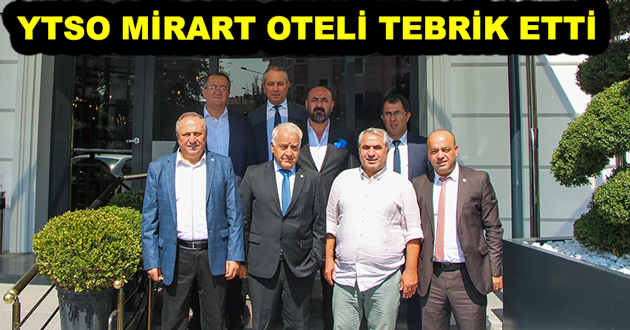 YTSO MİRART OTELİ TEBRİK ETTİ