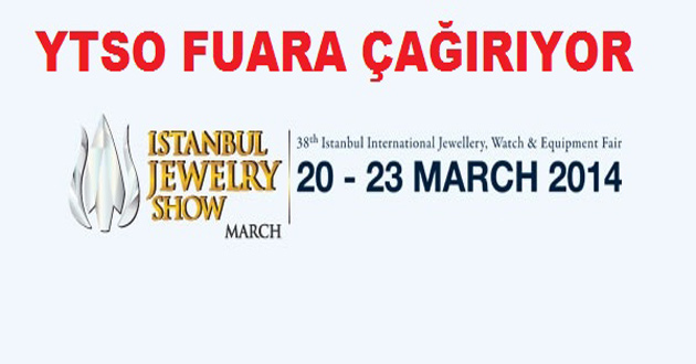 YTSO MÜCEVHER FUARINA ÇAĞIRIYOR