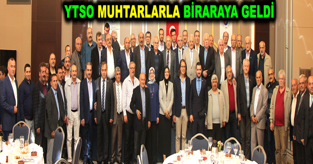 YTSO MUHTARLARLA BİRARAYA GELDİ