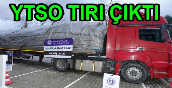 YTSO, YARDIM TIRI YOLA ÇIKTI