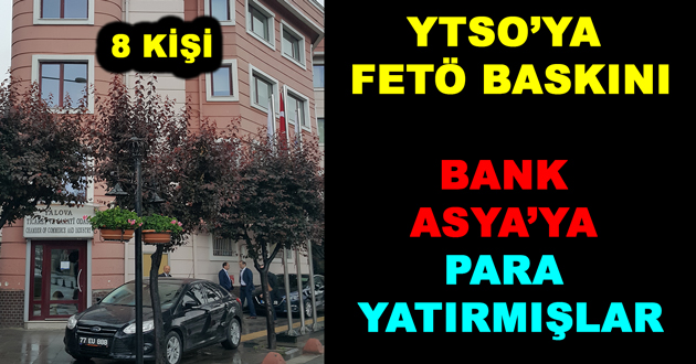 YTSO’YA  FETÖ BASKINI
