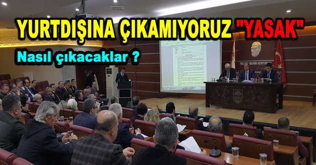 YURTDIŞINA ÇIKAMIYORUZ YASAK VAR
