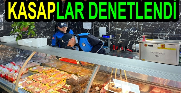 ZABITA KASAPLARI DENETLEDİ