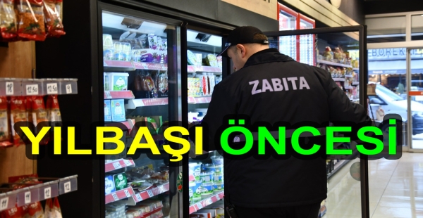 ZABITA YILBAŞI ÖNCESİ DENETİMDE