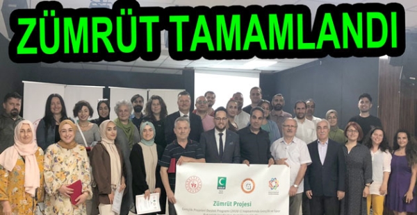 ZÜMRÜT PROJESİ BAŞARIYLA TAMAMLANDI